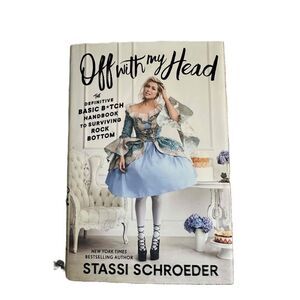 NEW Off With My Head Hardcover By Stassi Schroeder New York Times Bestseller